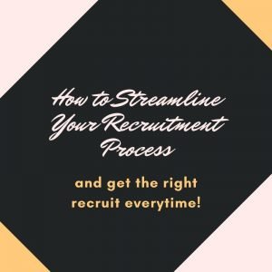 How to Streamline Your Recruitment Process