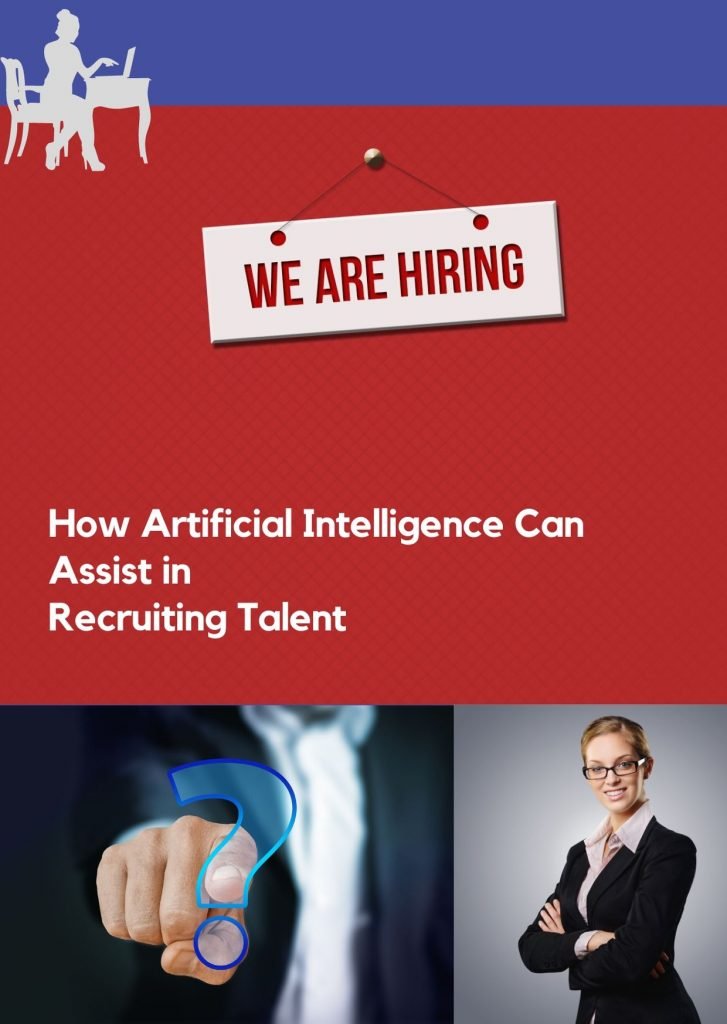How Artificial Intelligence Can Assist in Recruiting Talent