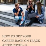 Tips on How to Get Your Career Back on Track after COVID -19