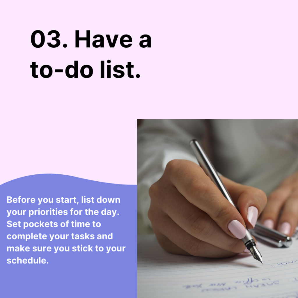 Have a to-do list when you work from home.