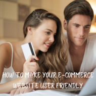How to Make Your E-Commerce Website User Friendly