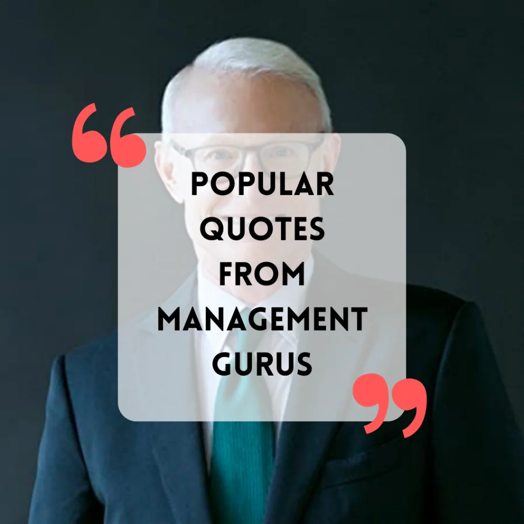 Popular Quotes from Management Gurus