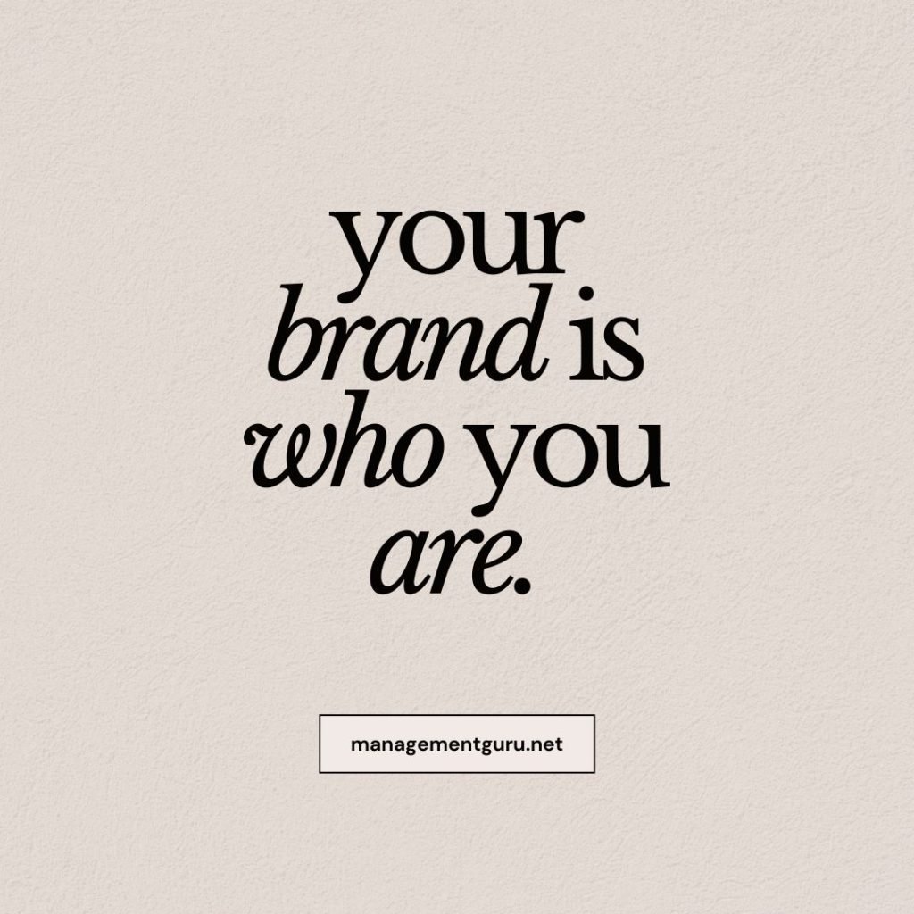 Your brand is who you are - Top 30 branding and story telling quotes