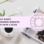 3 Reasons Every Small Business Website Should Have a Blog