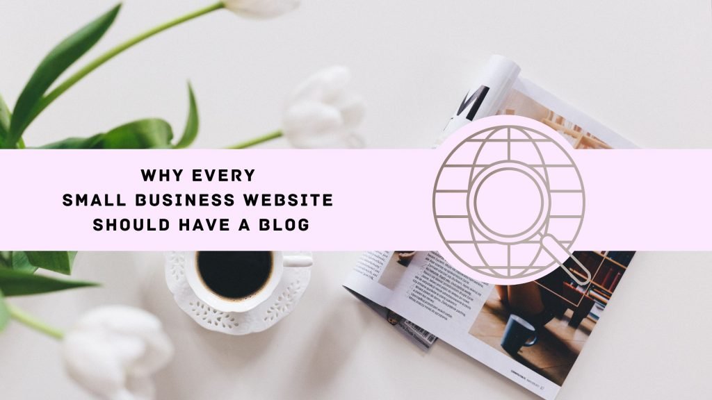 Why every small business website should have a blog?