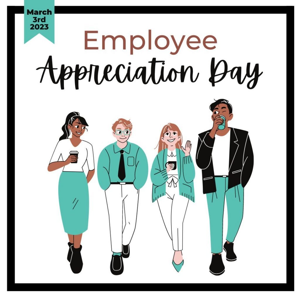 Employee appreciation day falls on the first friday of march every year.