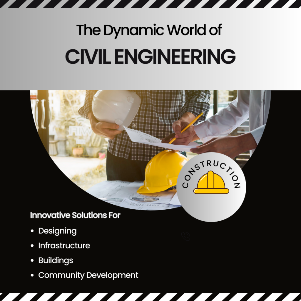 The dynamic world of civil engineering. 